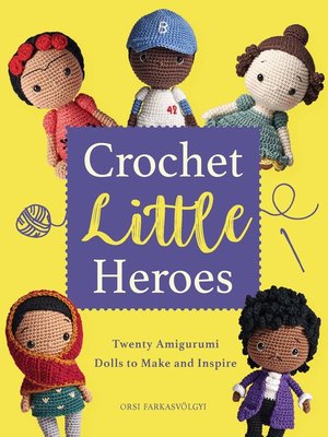 cover image of Crochet Little Heroes